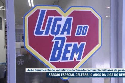 Senado homenageia ações voluntárias da Liga do Bem, que completa 10 anos — Senado Notícias